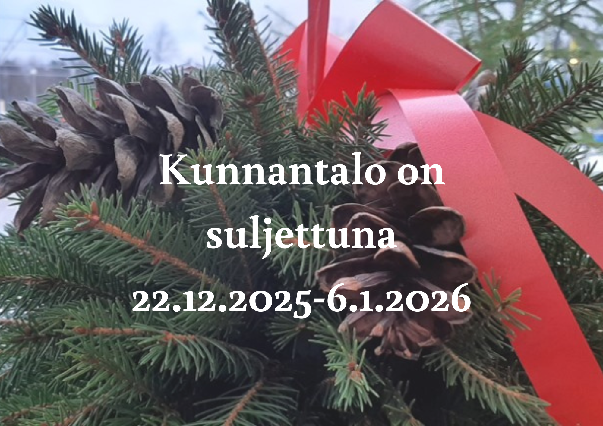 Kunnantalo on suljettuna 22.12.2025-6.1.2026